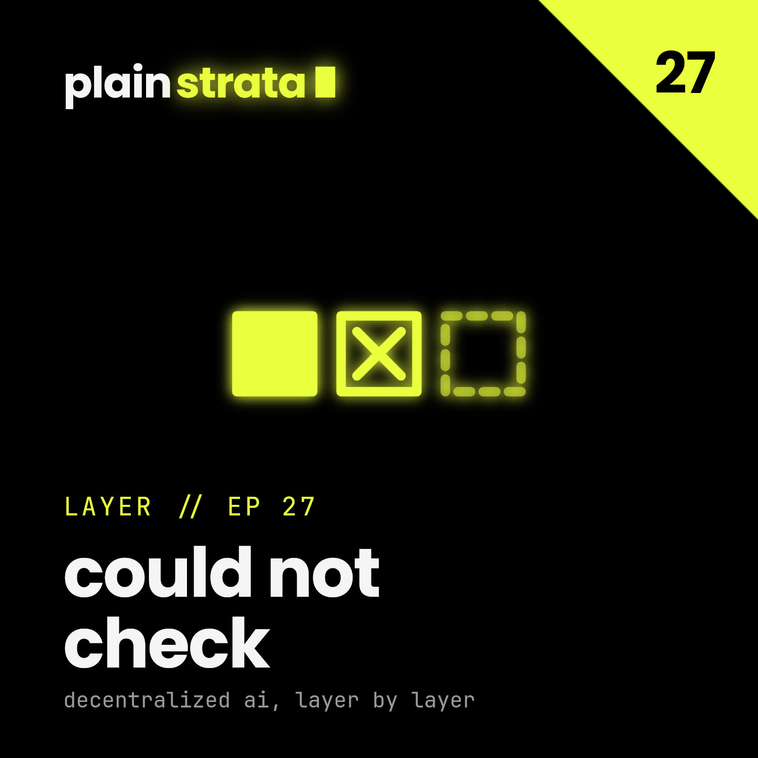 Plain Strata: Could Not Check, Why Verifying AI Work Needs a Third Answer